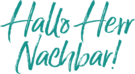 Hallo Herr Nachbar!